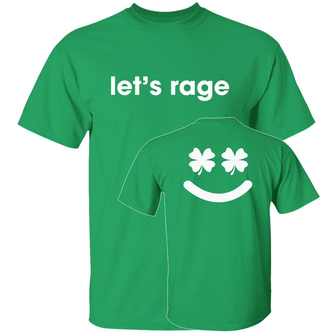 [Front + Back] St Patrick's Day Let's Rage Shirt