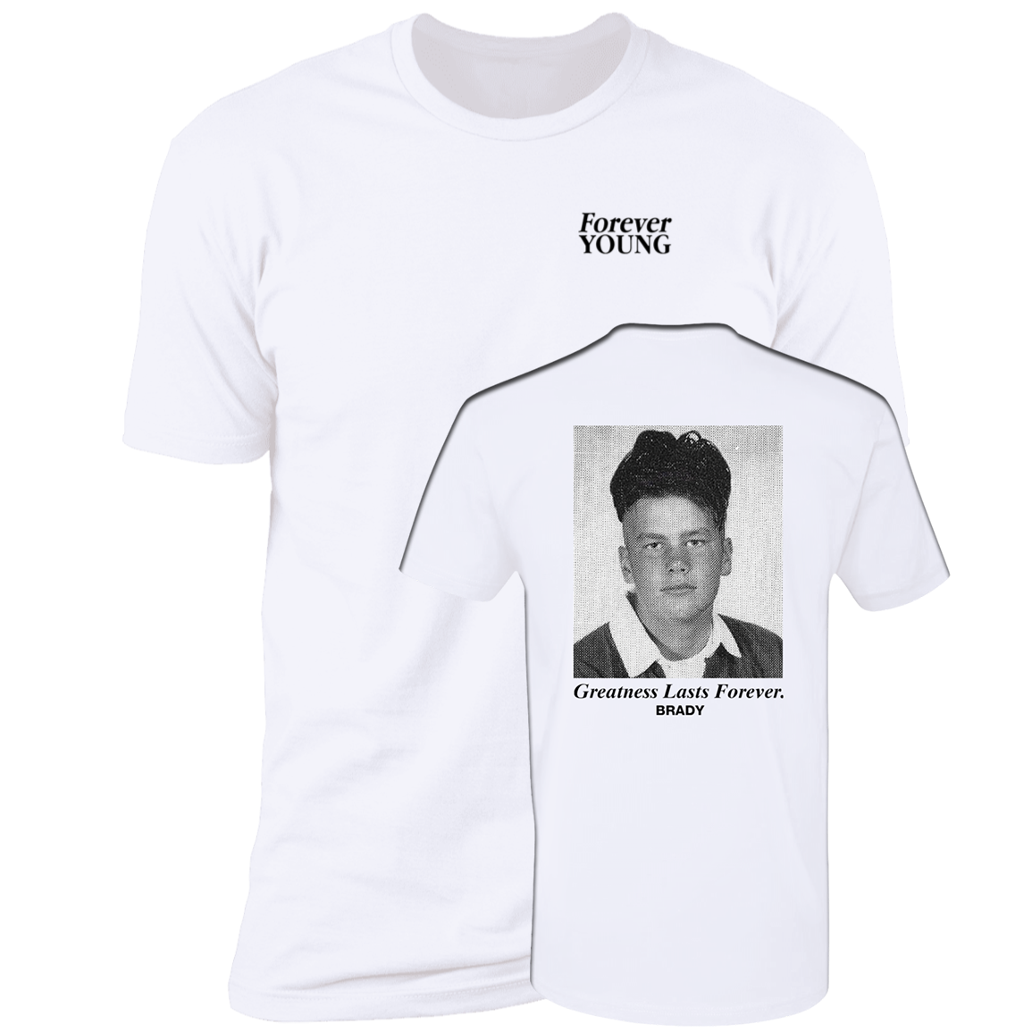 [Front + Back] Tom Brady Greatness Lasts Forever Premium SS T-Shirt