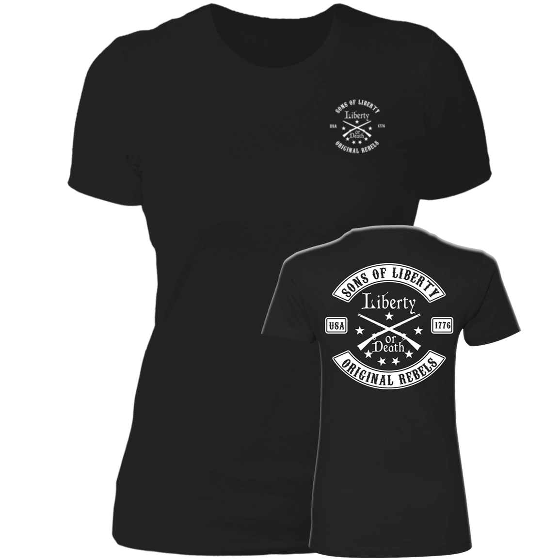 [Front + Back] Sons Of Liberty Original Rebels Liberty Or Death Ladies Boyfriend Shirt