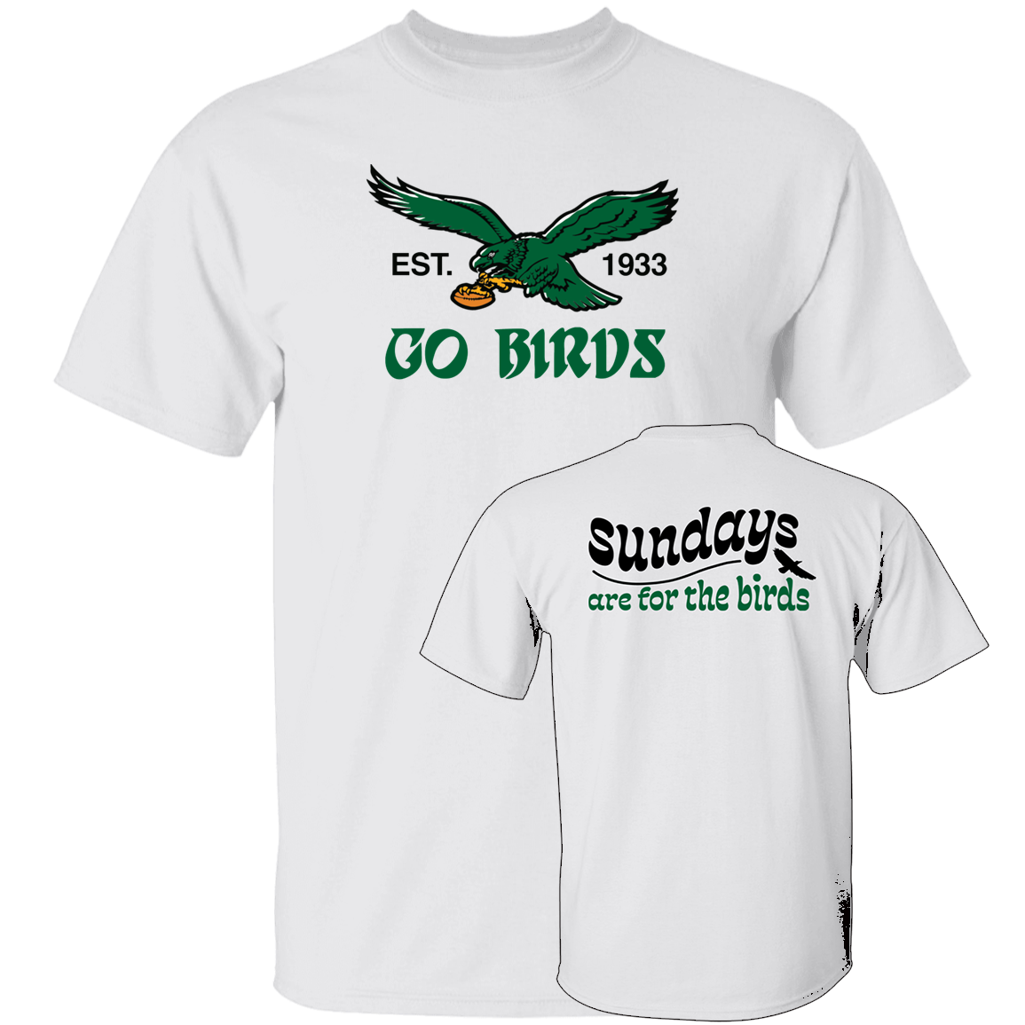 [Front + Back] Sundays Are For The Birds Philadelphia Go Birds Shirt