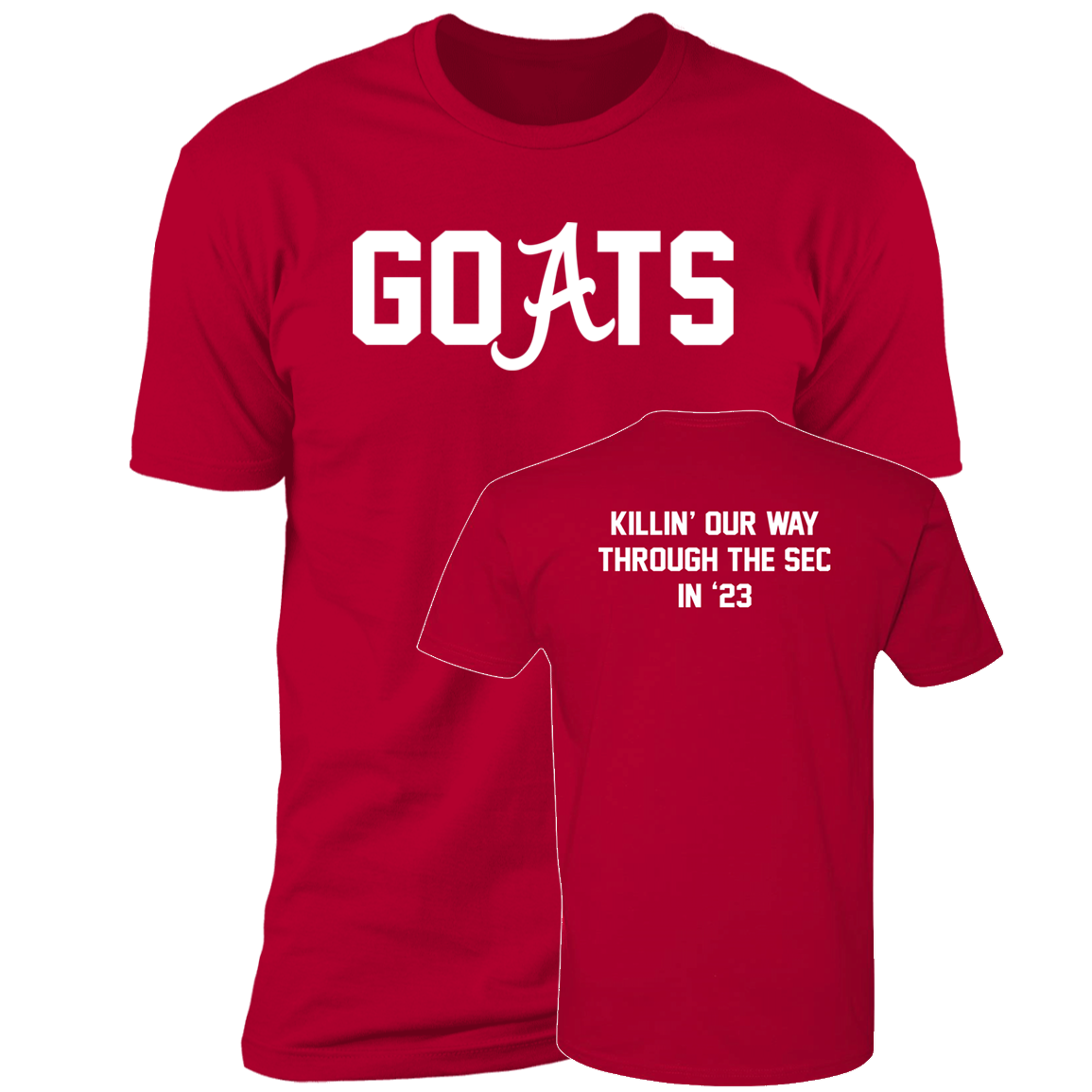 [Front + Back] Alabama Killing Our Way Through The Sec In 23 Premium SS T-Shirt