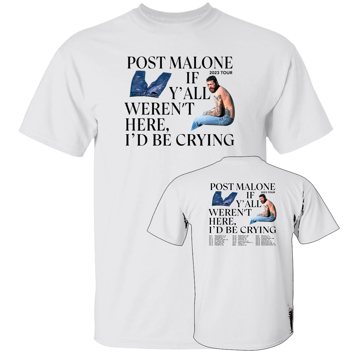 [Front + Back] Post Malone If Y’all Weren’t Here I’d Be Crying Shirt