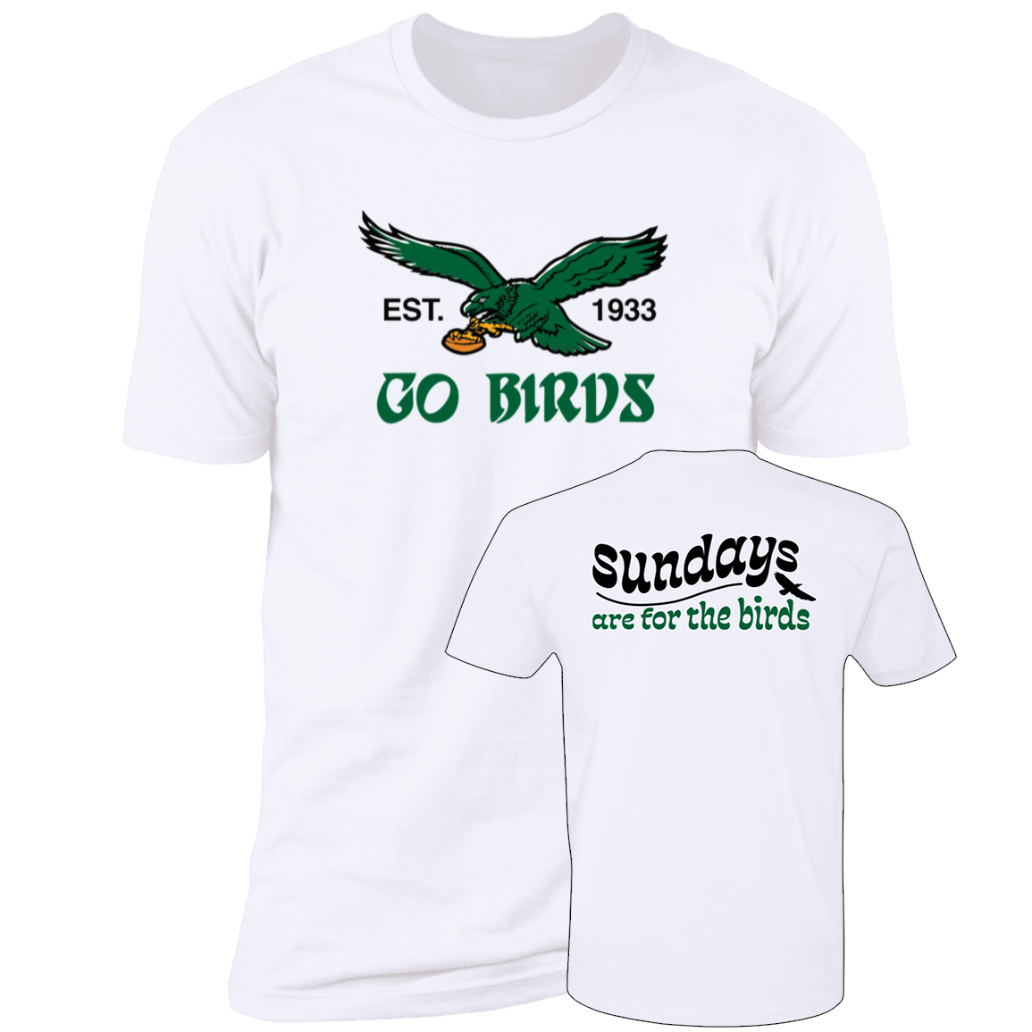 [Front + Back] Sundays Are For The Birds Philadelphia Go Birds Premium SS T-Shirt