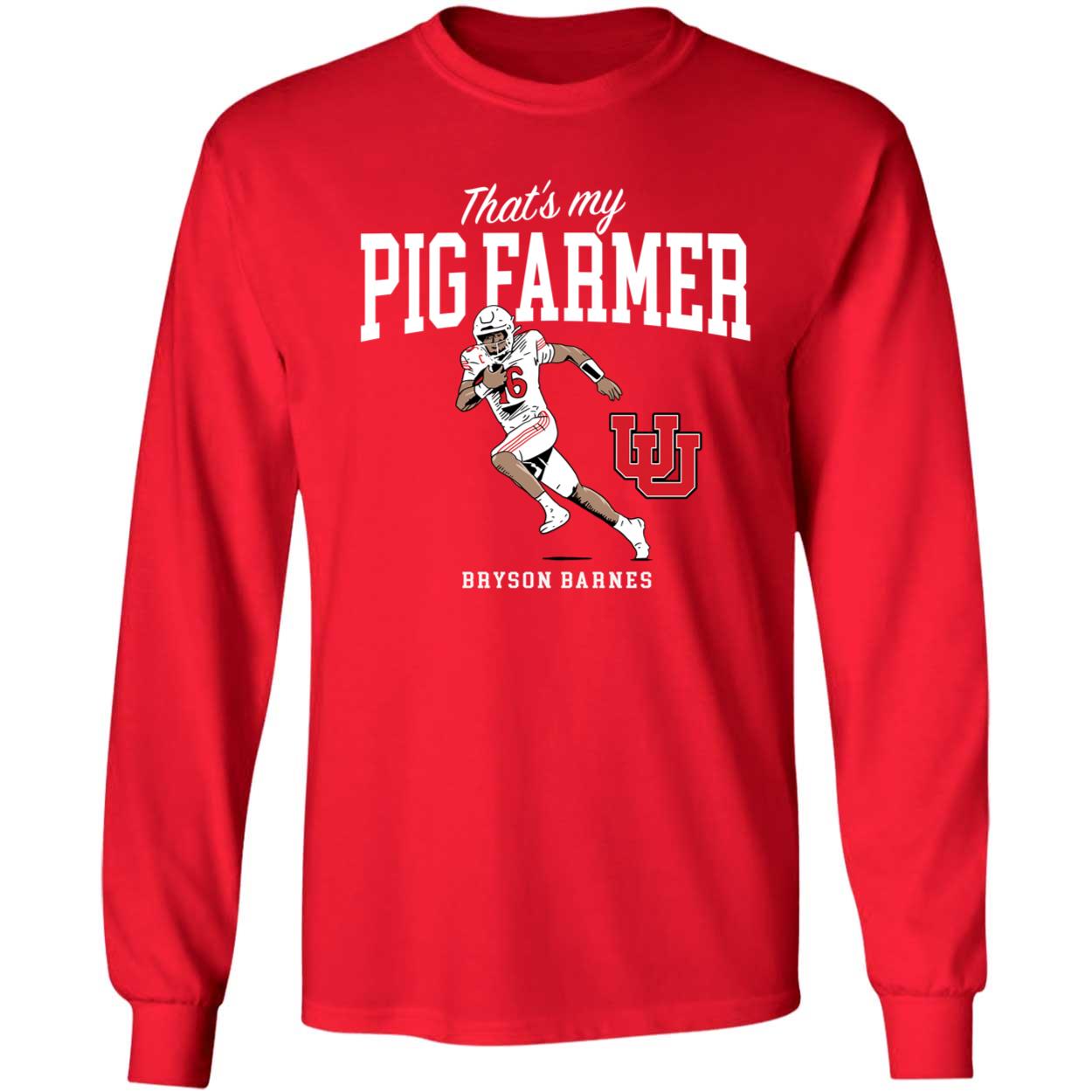 Utah Football Bryson Barnes Thats My Pig Farmer Shirt 4 1.jpg