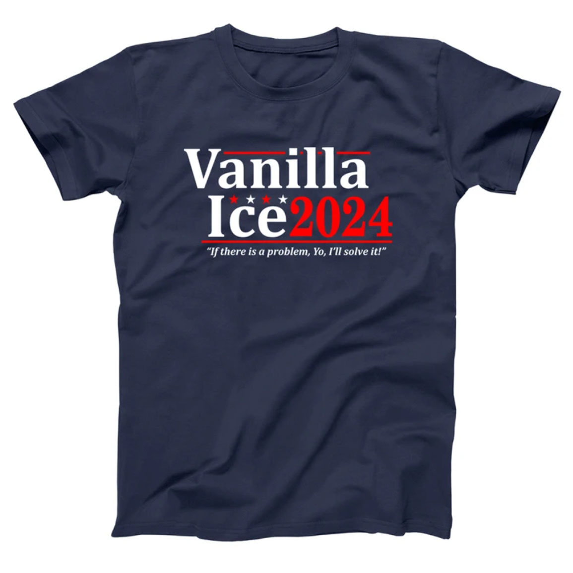 Vanilla Ice 2024 If There Is A Problem Yo I'll Solve It Shirt