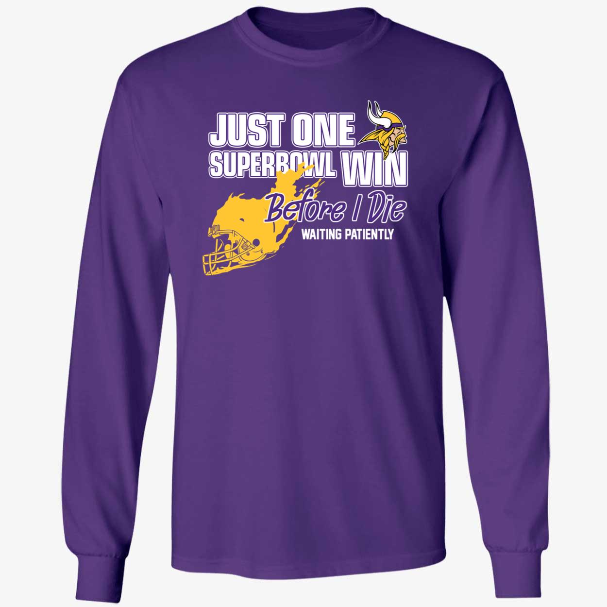 Viking Just One Superbowl Win Before I Die Waiting Patiently Shirt 4 1.jpg