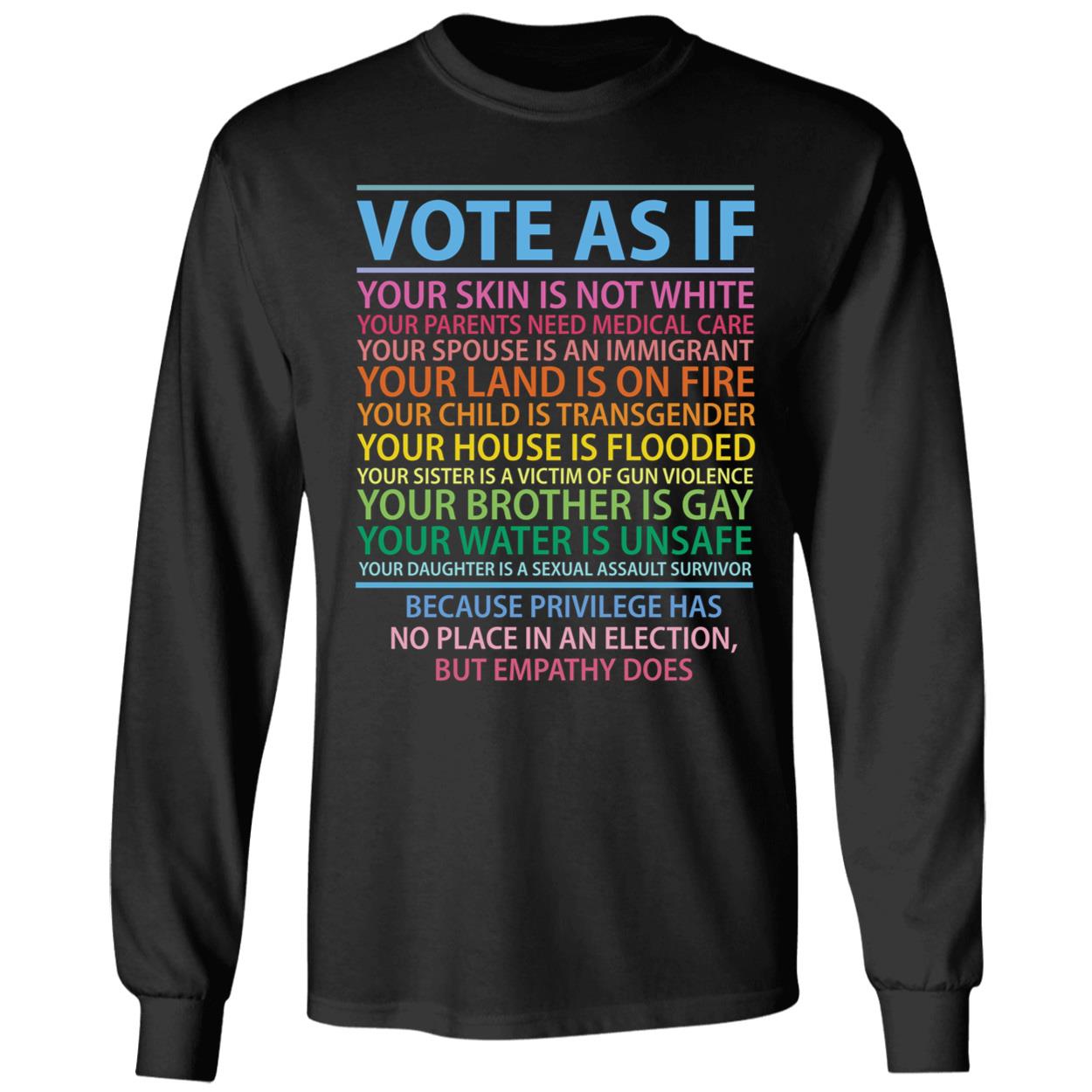 Vote As If Your Skin Is Not White Human's Rights Long Sleeve Shirt