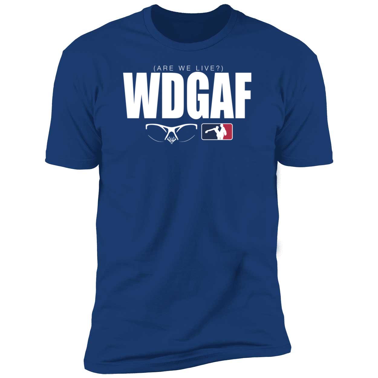 WDGAF Are We Live Los Angeles Dodger Shirt 5 1.jpg