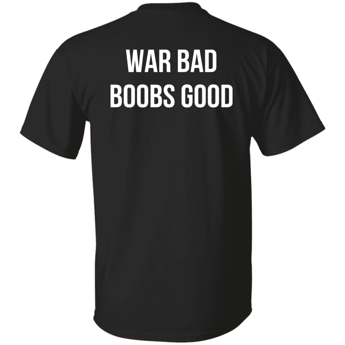War Bad Boobs Good Shirt5.png