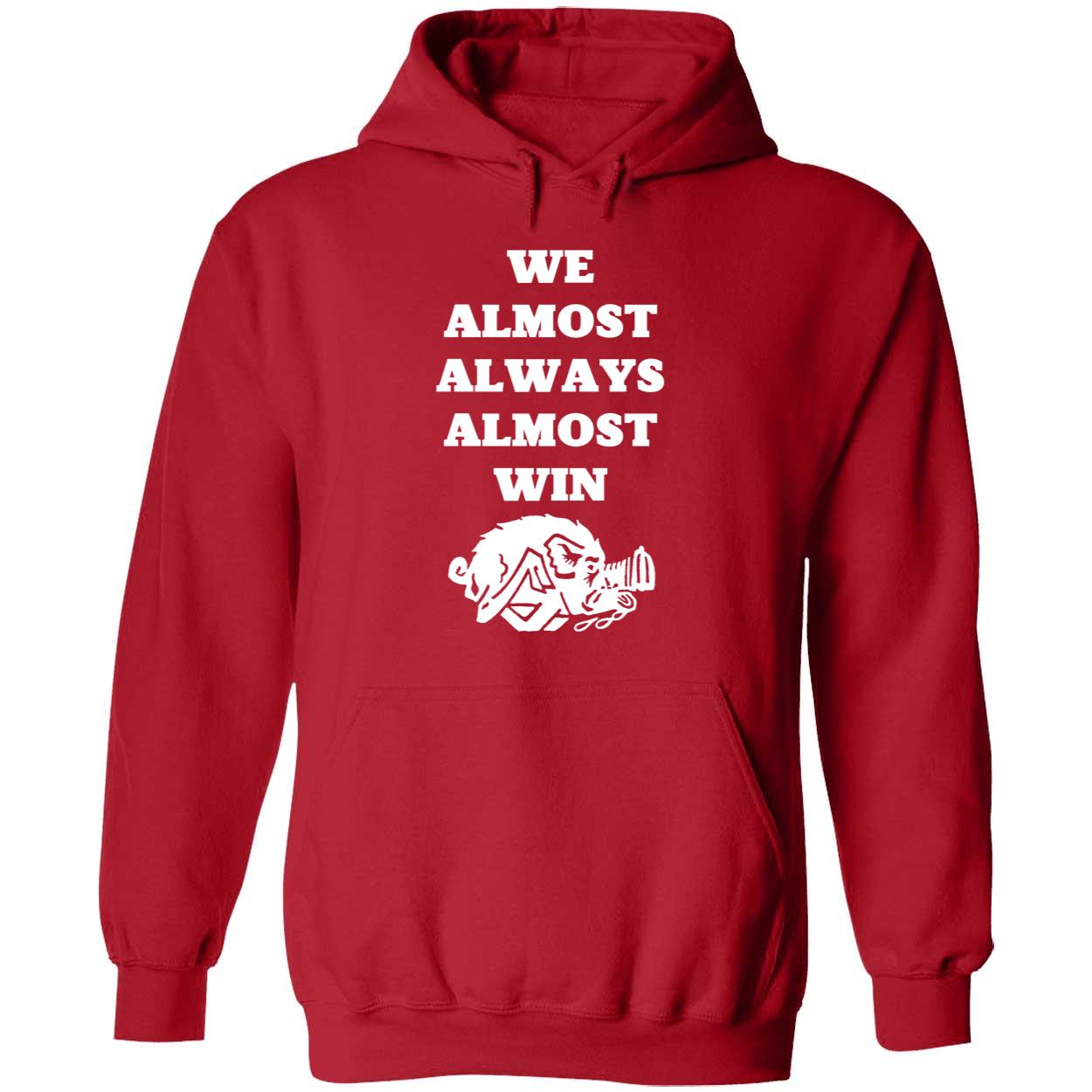 We Almost Always Almost Win Hog Shirt 2 1.jpg