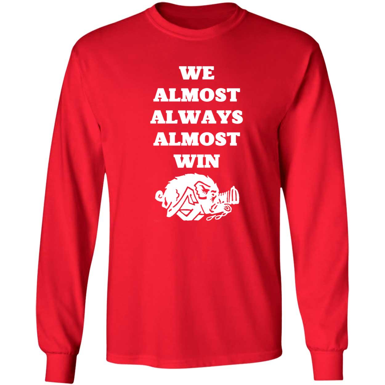 We Almost Always Almost Win Hog Shirt 4 1.jpg