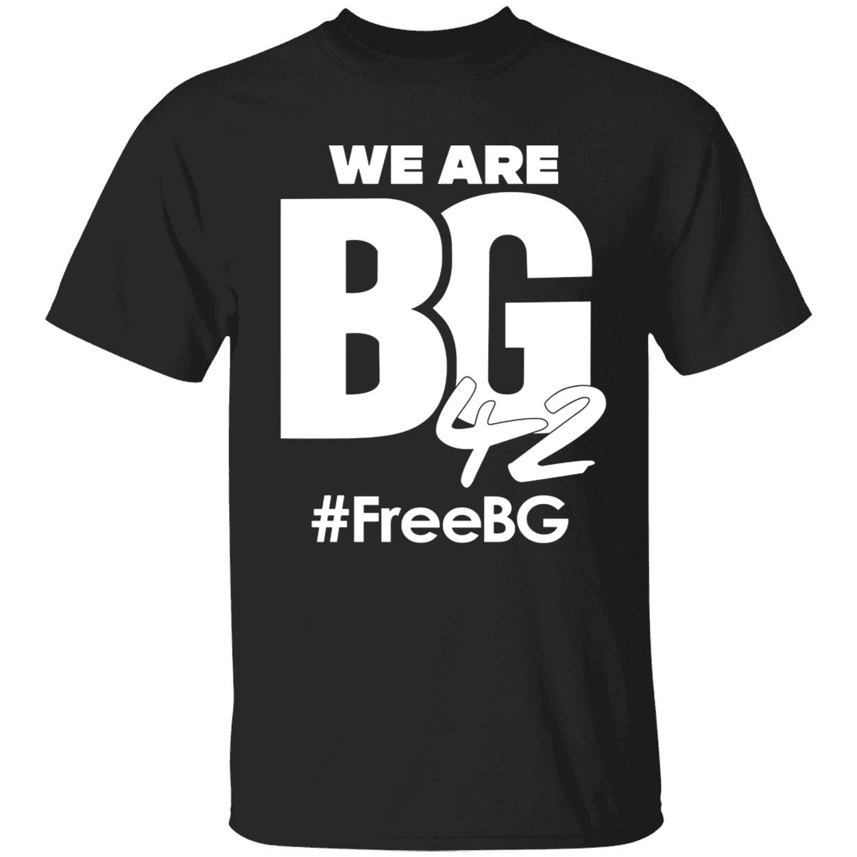 We Are Bg 42 Free Bg Shirt