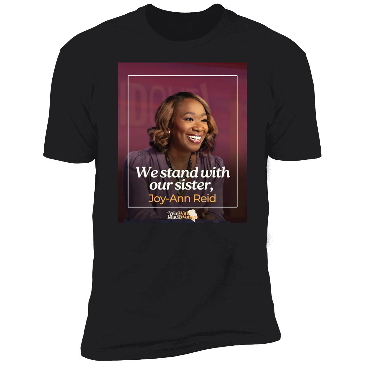 We Stand With Our Sister Joy Ann Reid Shirt 5 1.jpg