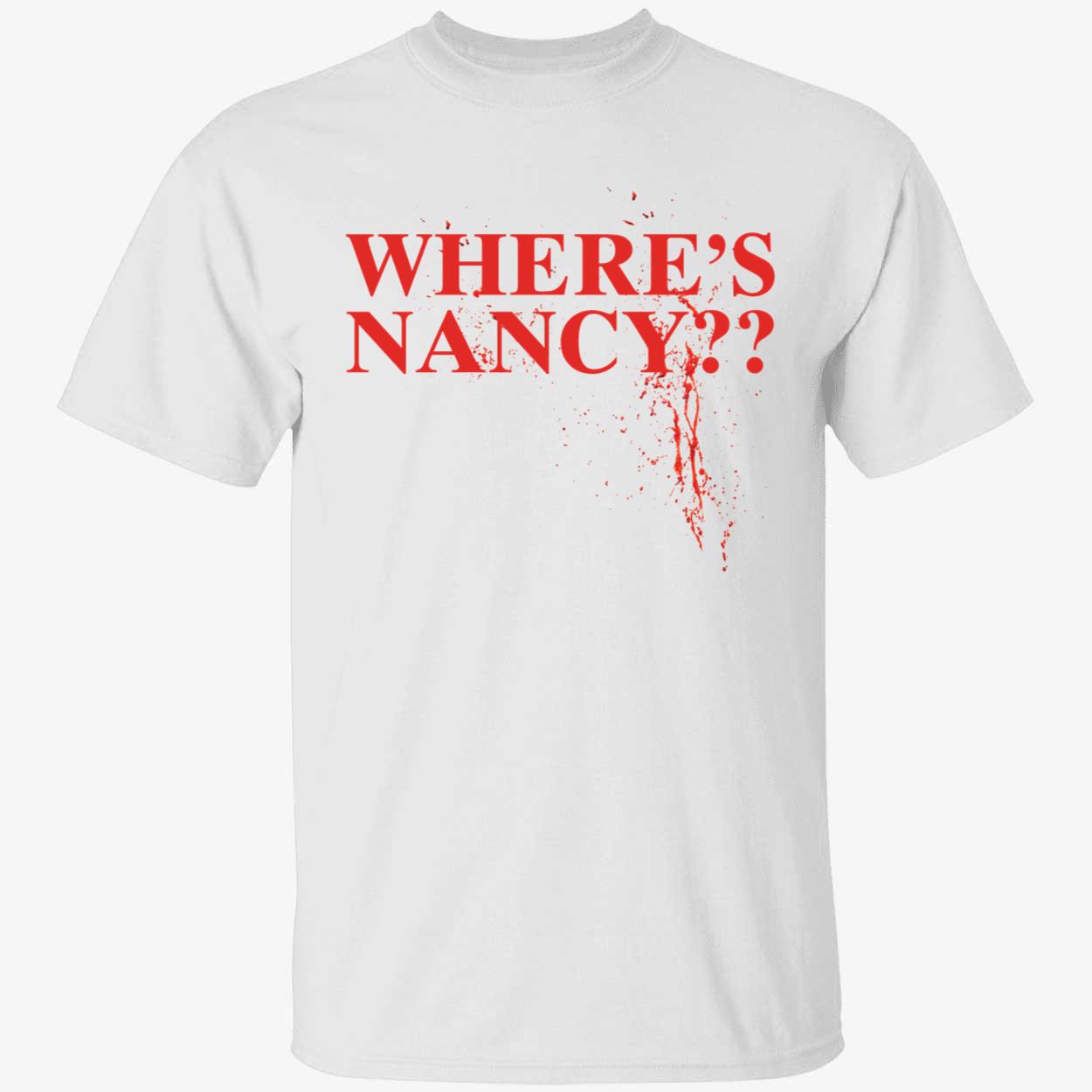 Wheres Nancy Shirt