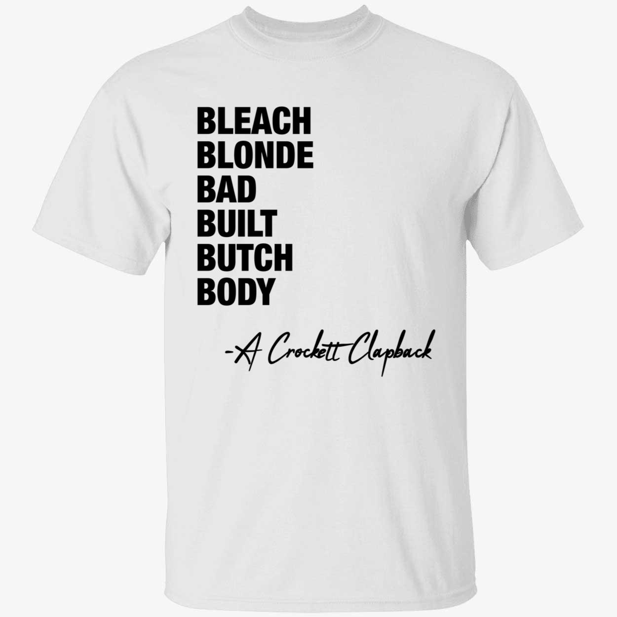 White Jasmine Crockett Bleach Blonde Bad Built Butch Body Premium SS T Shirt 1 1.jpg
