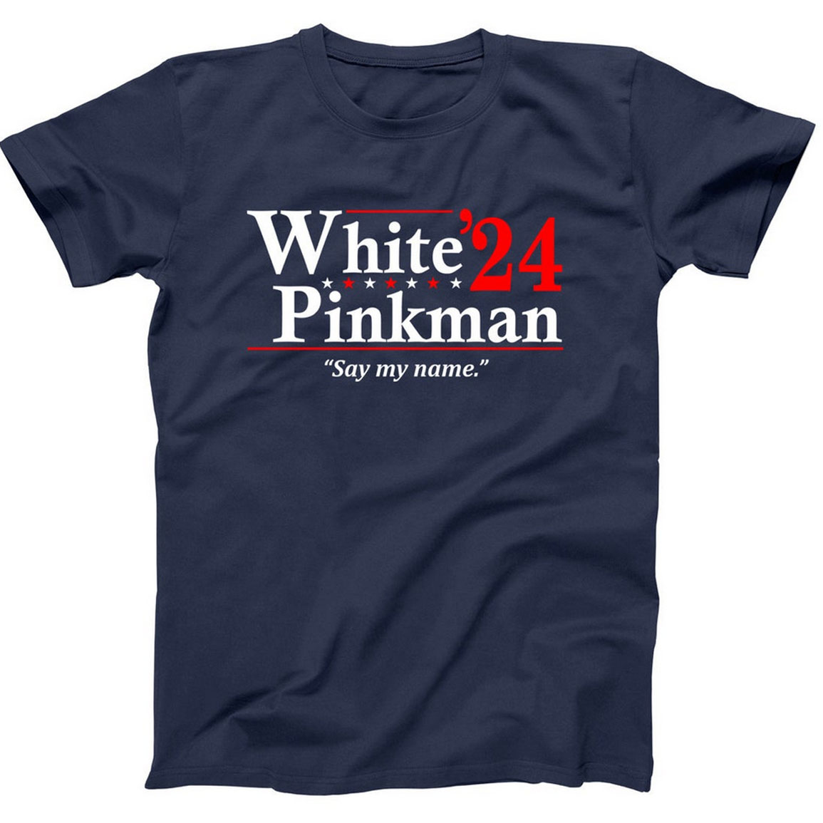 White Pinkman 2024 Say My Name Shirt