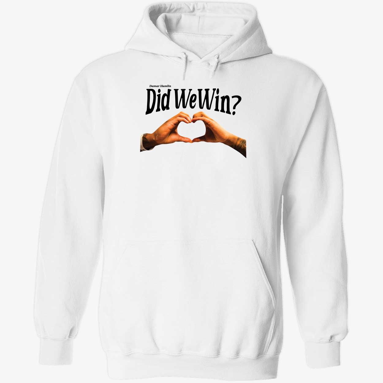 White Damar Hamlin Did We Win Shirt 2 1.jpg