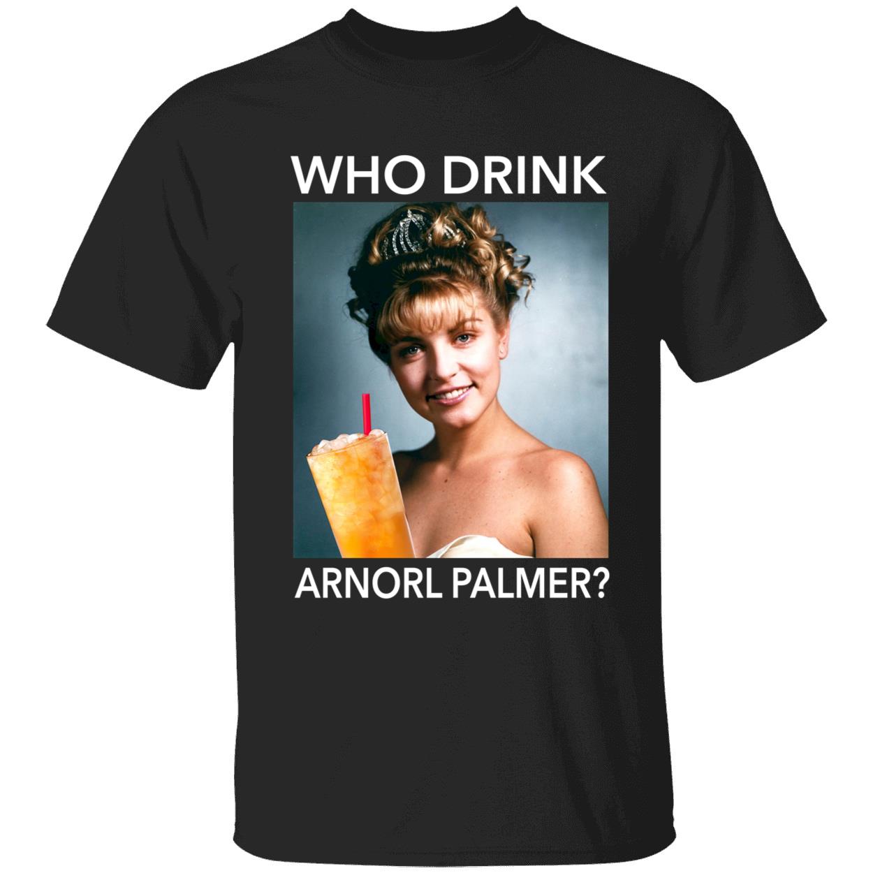 Who Drink Arnorl Palmer Shirt