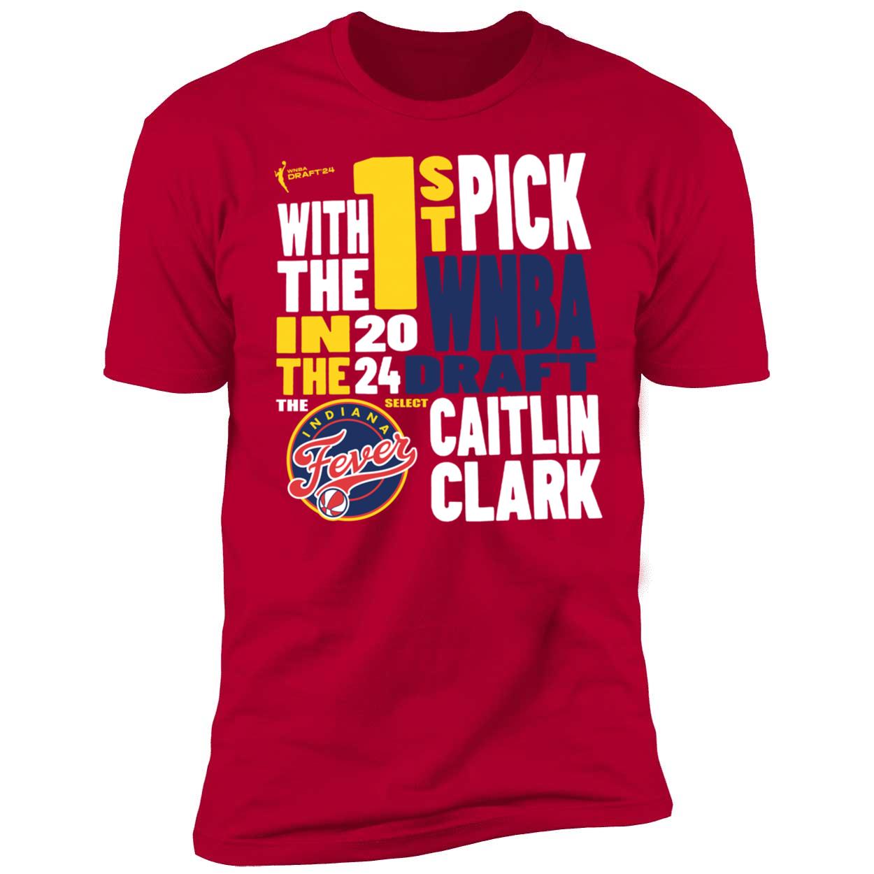 With The First Pick In The 2024 Indiana Fever Caitlin Clark Shirt 5 1.jpg