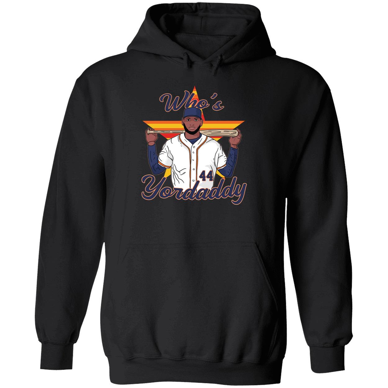 Yordan Alvarez Who's Yordaddy Hoodie