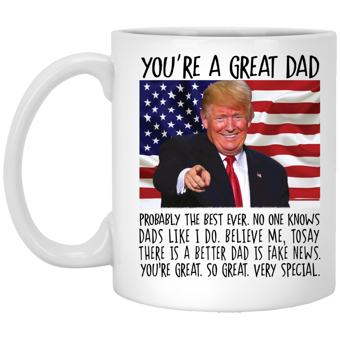 You're A Great Dad Trump Mug