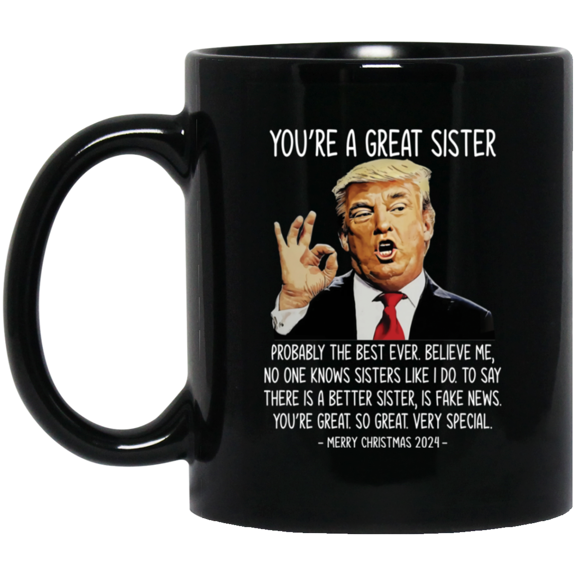 You're A Great Sister Trump 2024 Christmas Mug