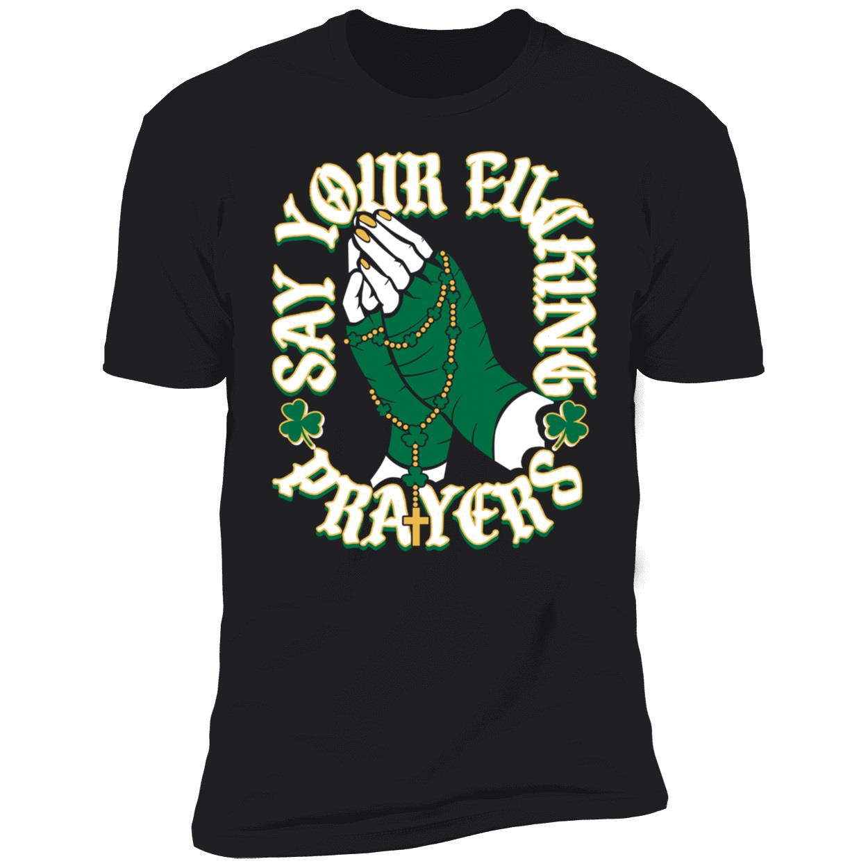black Say Your F king Prayers Shirt 5 1.jpg