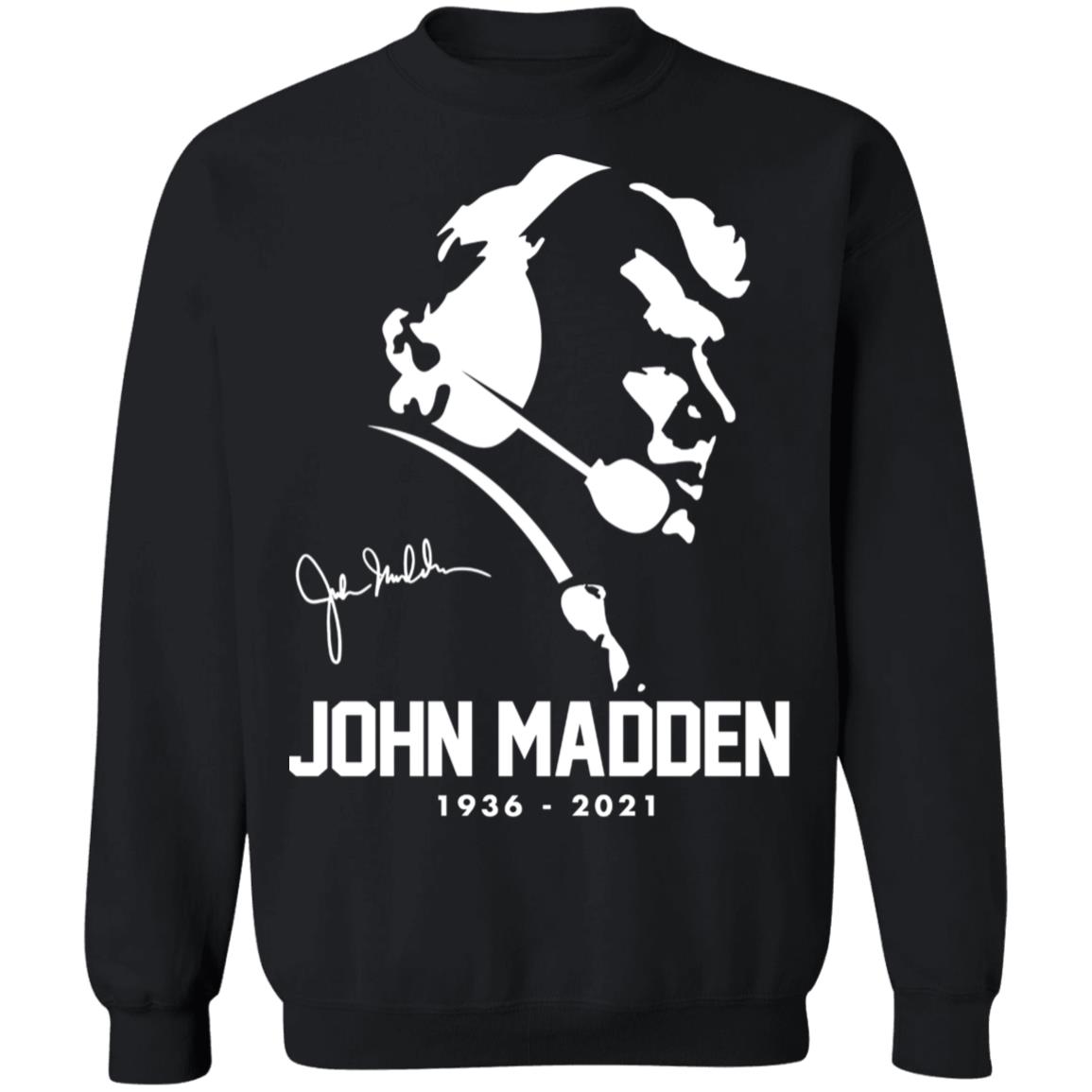 John Madden 1936 2021 Signature Sweatshirt