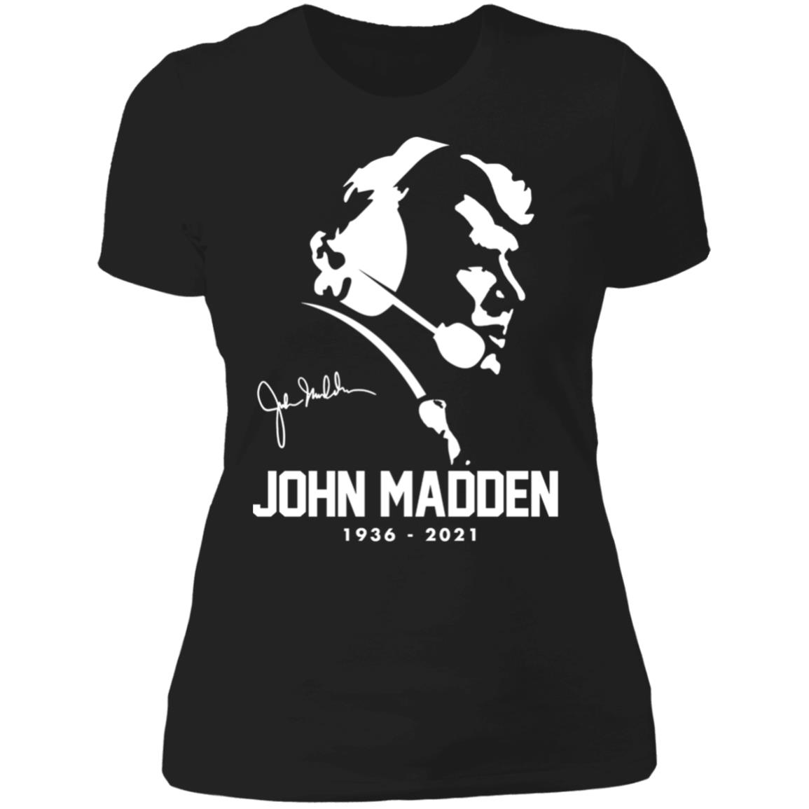 John Madden 1936 2021 Signature Ladies Boyfriend Shirt