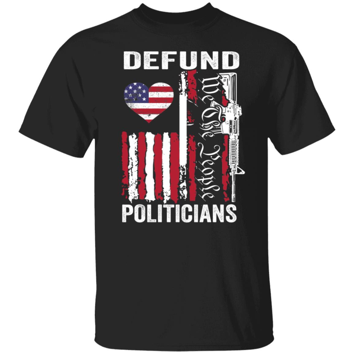 Defund Politicians Shirt