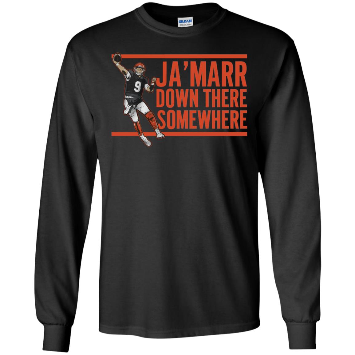 Joe Burrow Ja'marr Down There Somewhere Long Sleeve Shirt