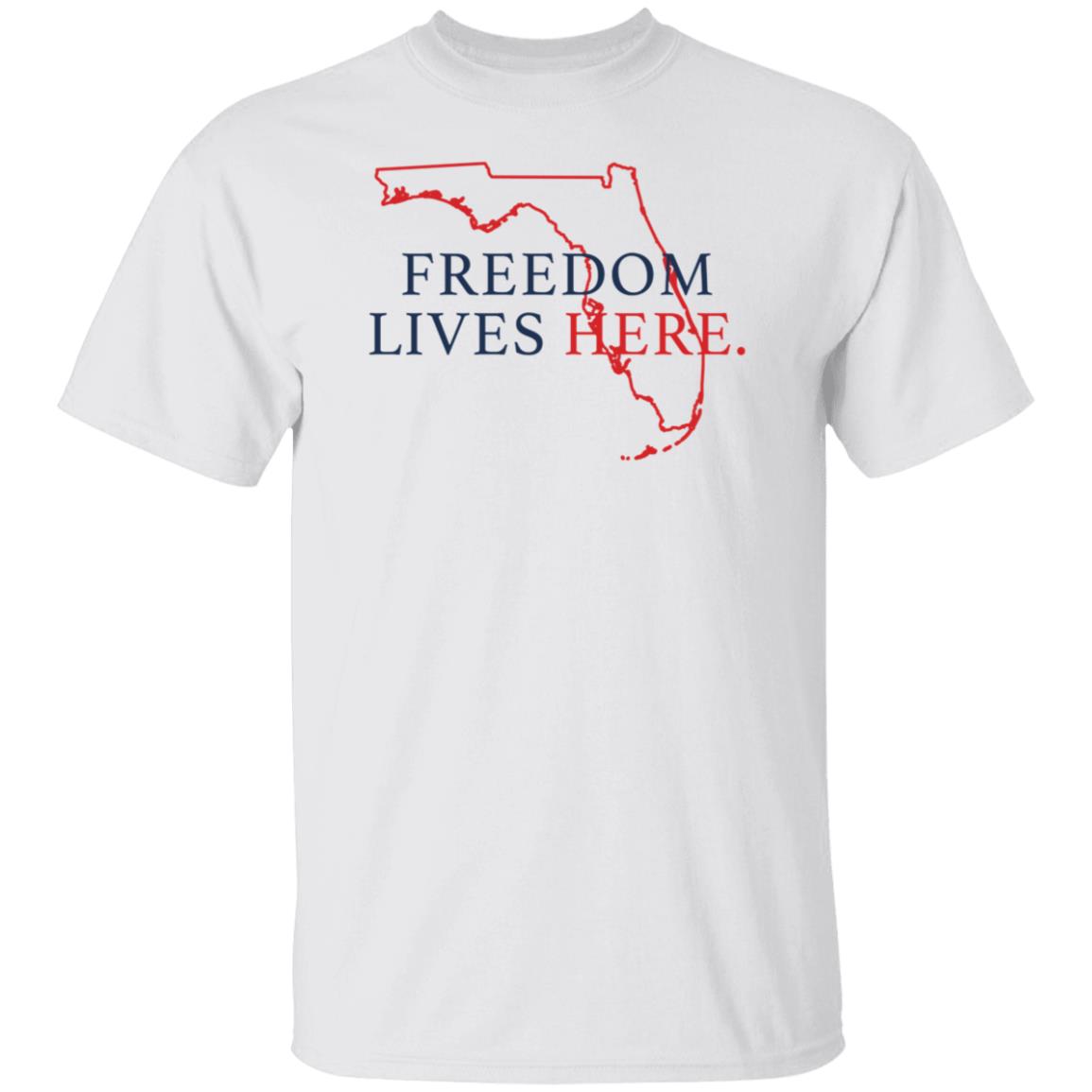 Freedom Lives Here Florida Shirt