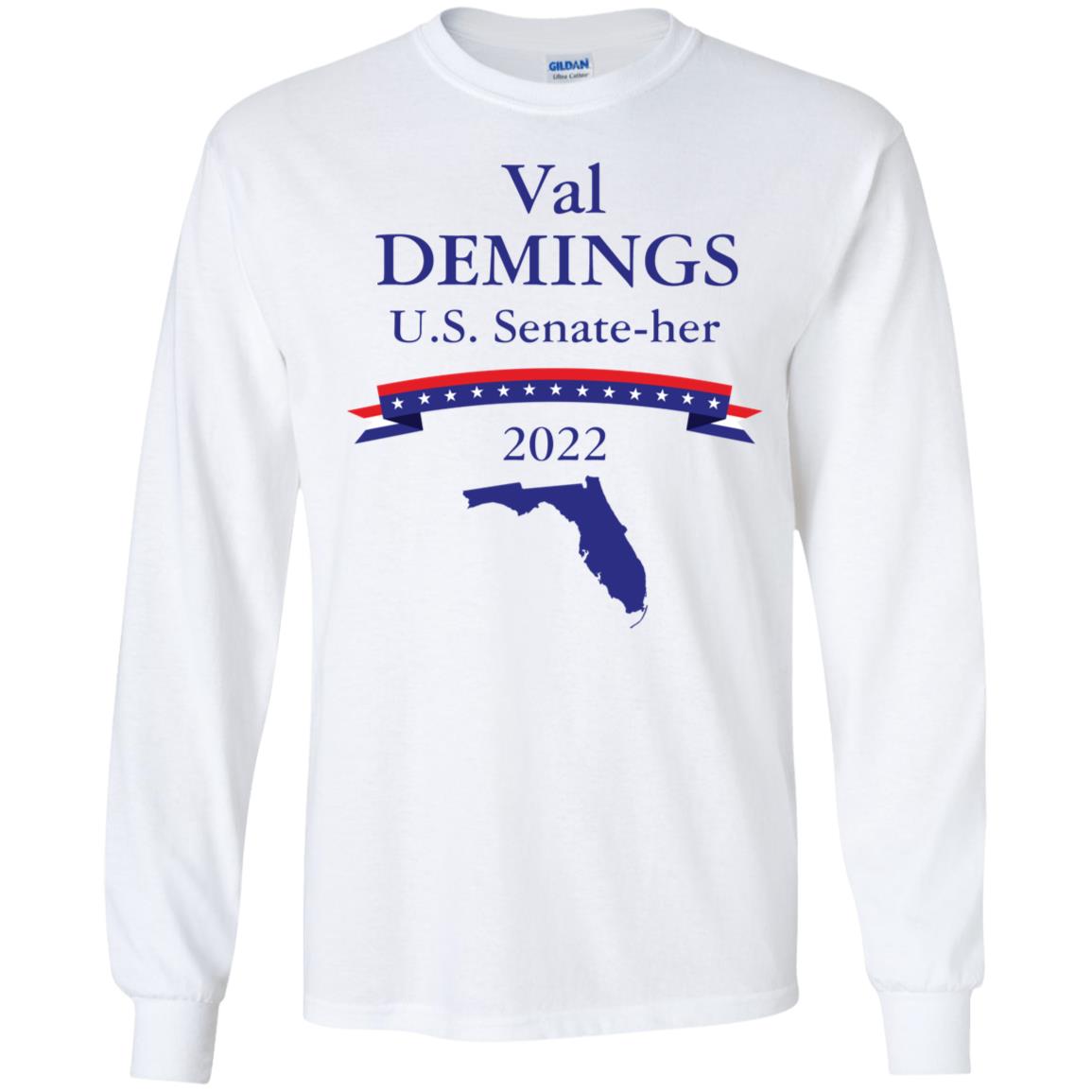 Val Demings For US Senator 2022 Senate-her Long Sleeve Shirt