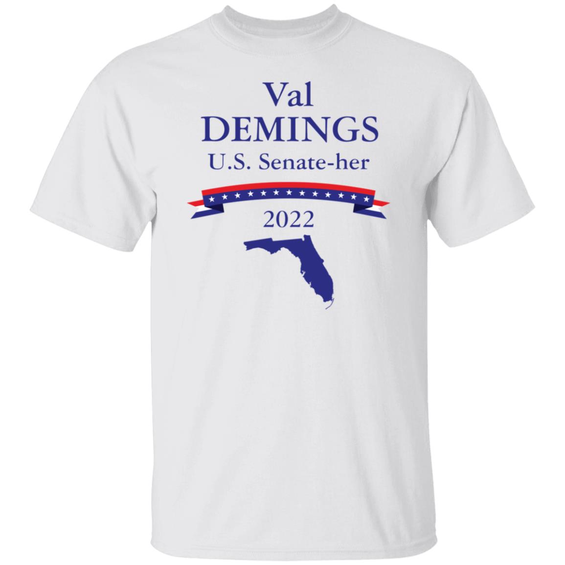 Val Demings For US Senator 2022 Senate-her Shirt