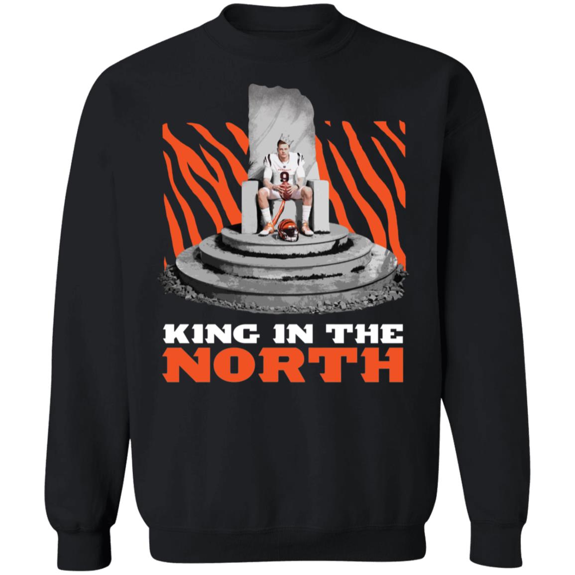 Joe Burrow King In The North Sweatshirt