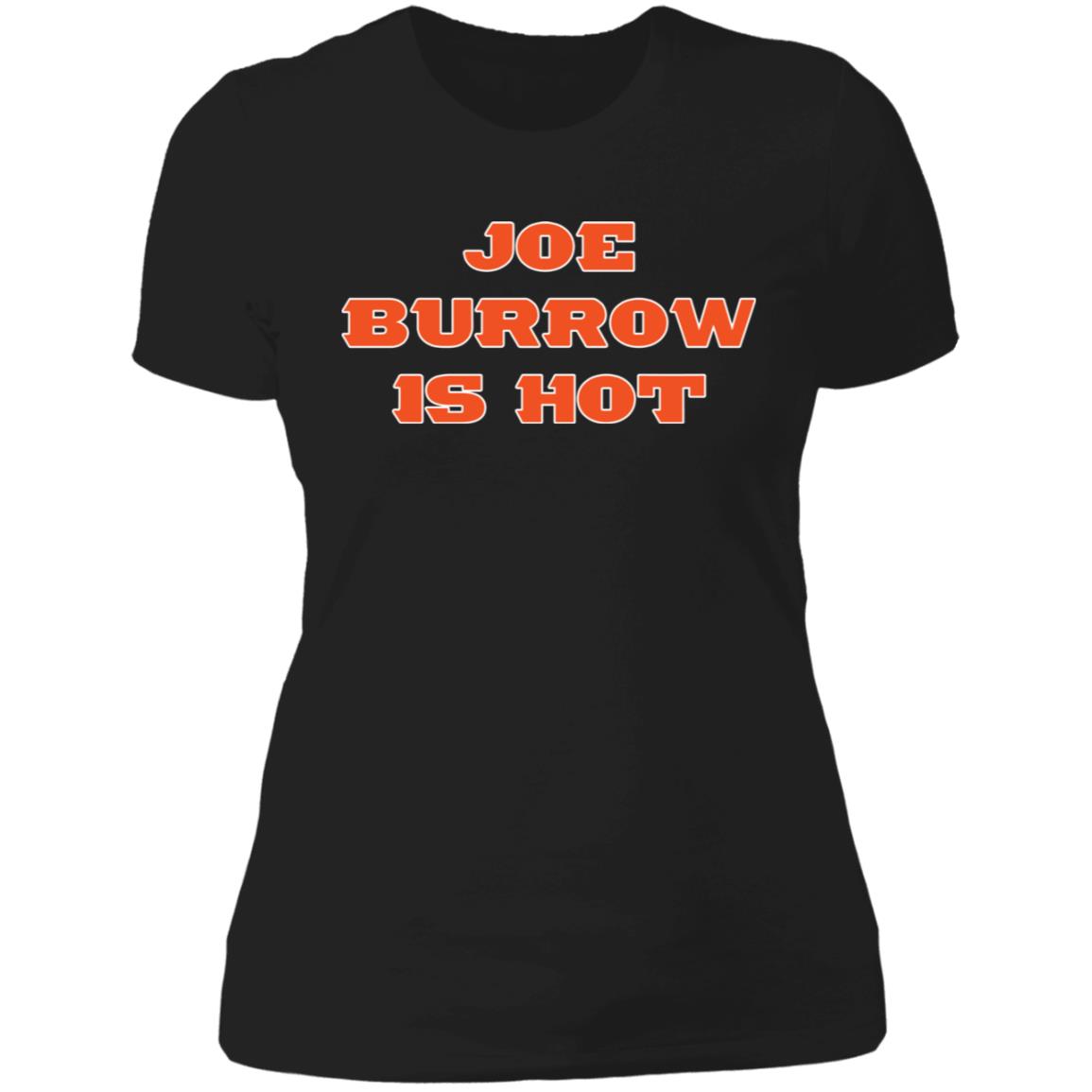 Joe Burrow Is Hot Ladies Boyfriend Shirt