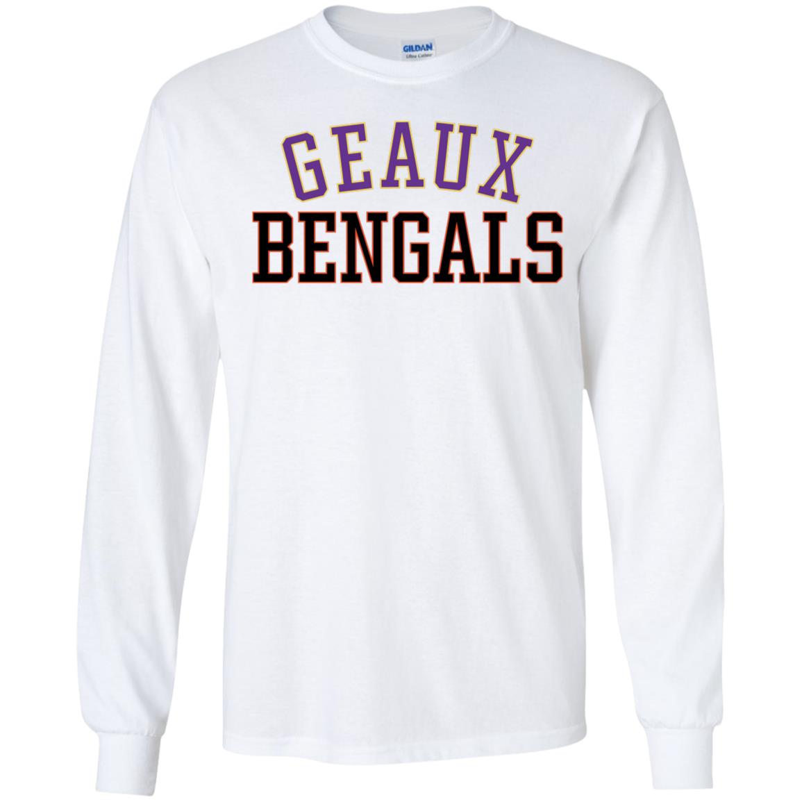 Geaux Bengals Long Sleeve Shirt