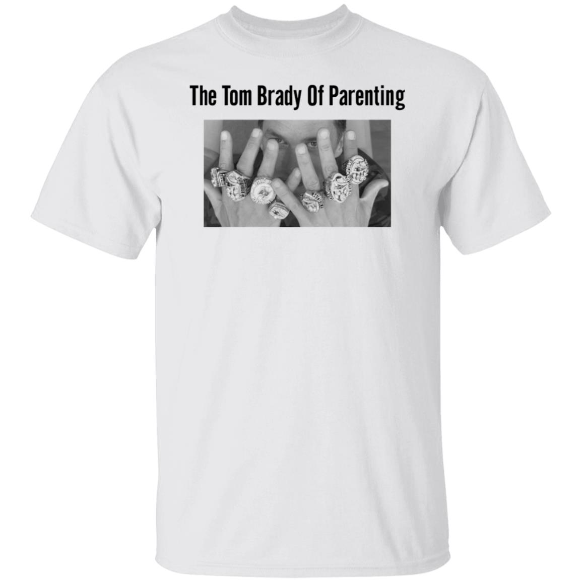 The Tom Brady Of Parenting Shirt