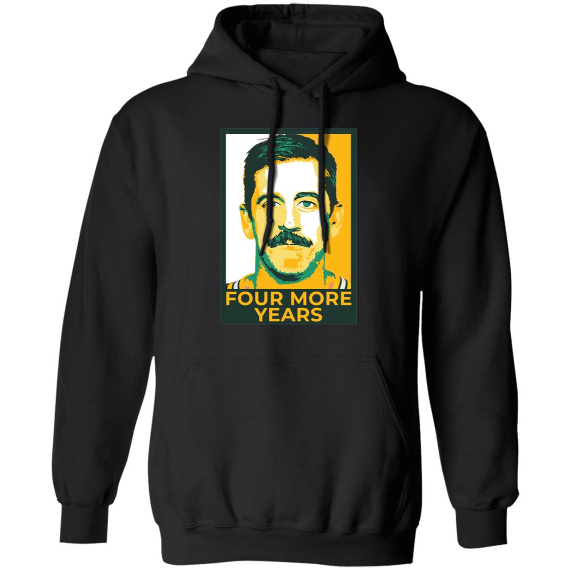 Aaron Rodgers Four More Years Hoodie