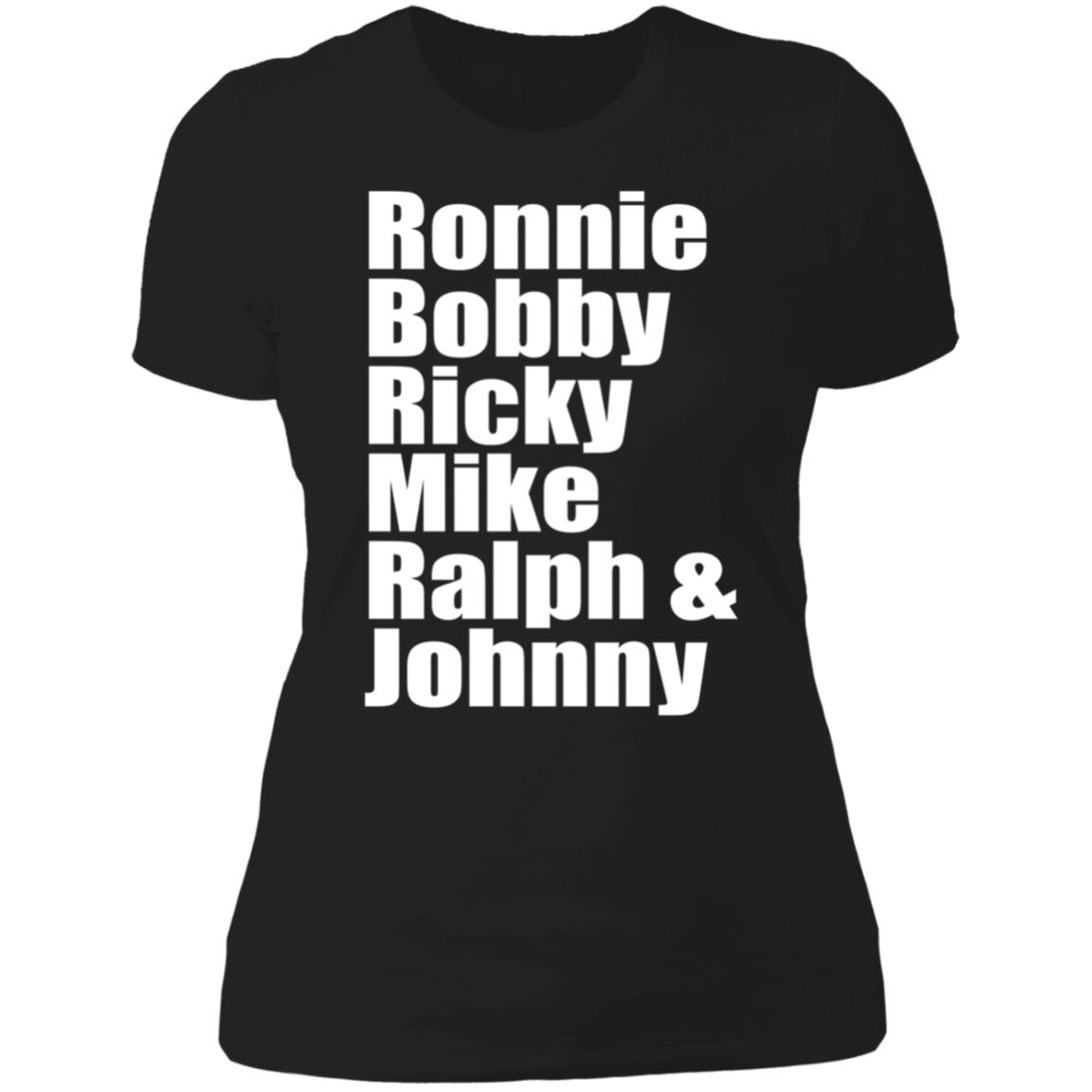 Ronnie Bobby Ricky Mike Ralph And Johnny Ladies Boyfriend Shirt