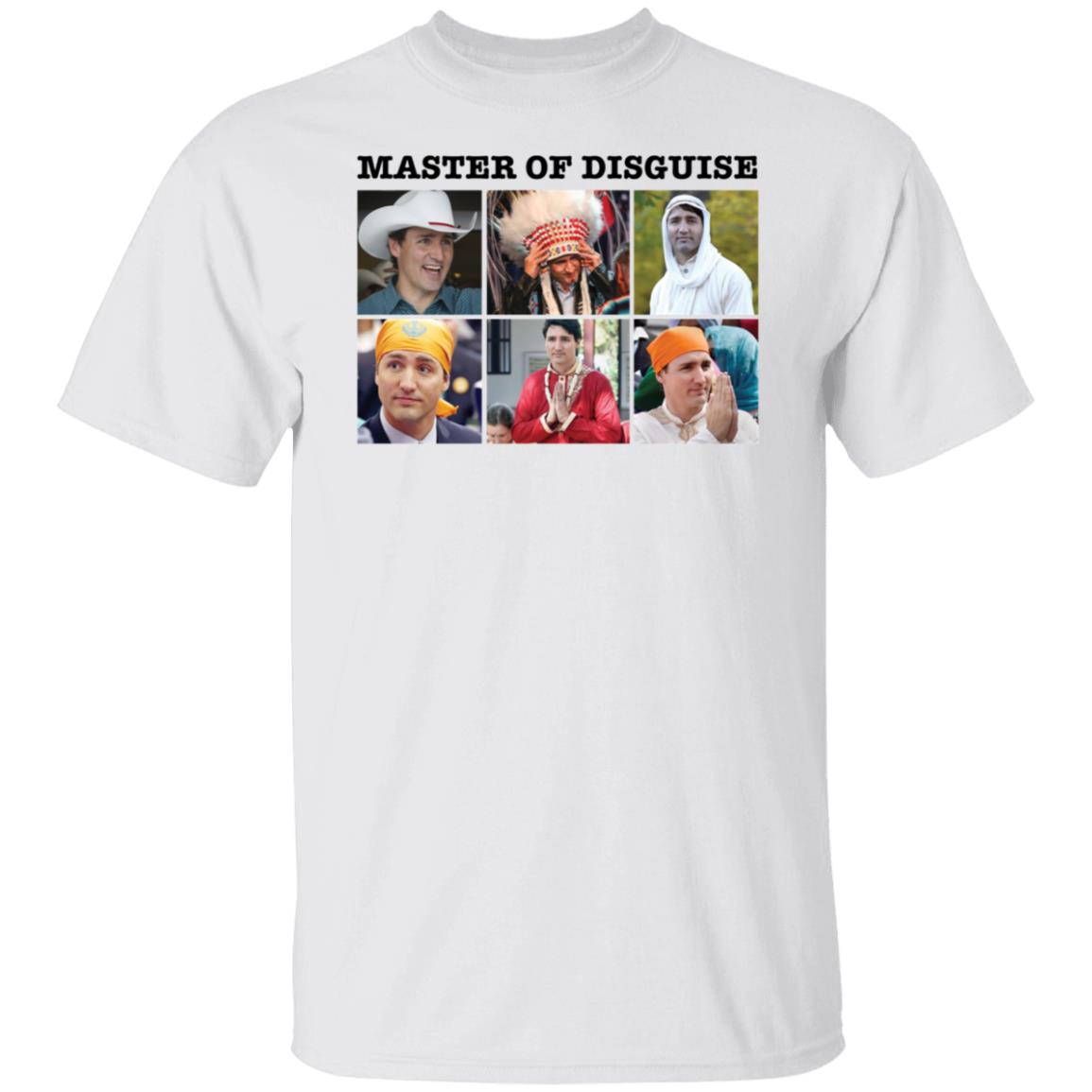 Justin Trudeau Master Of Disguise Shirt