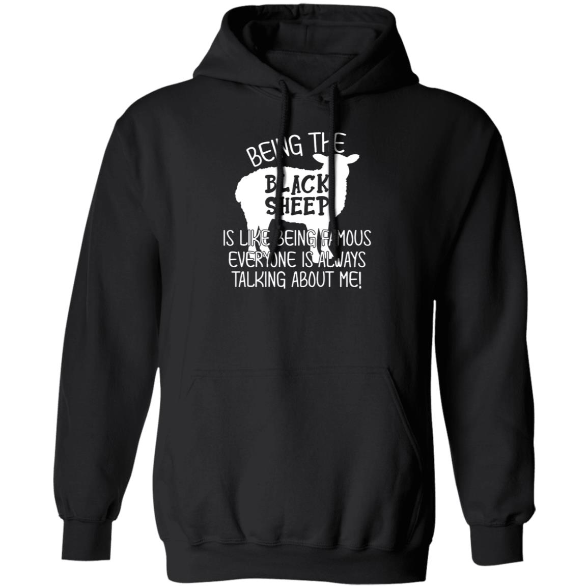 Being The Black Sheep Is Like Being Famous Hoodie