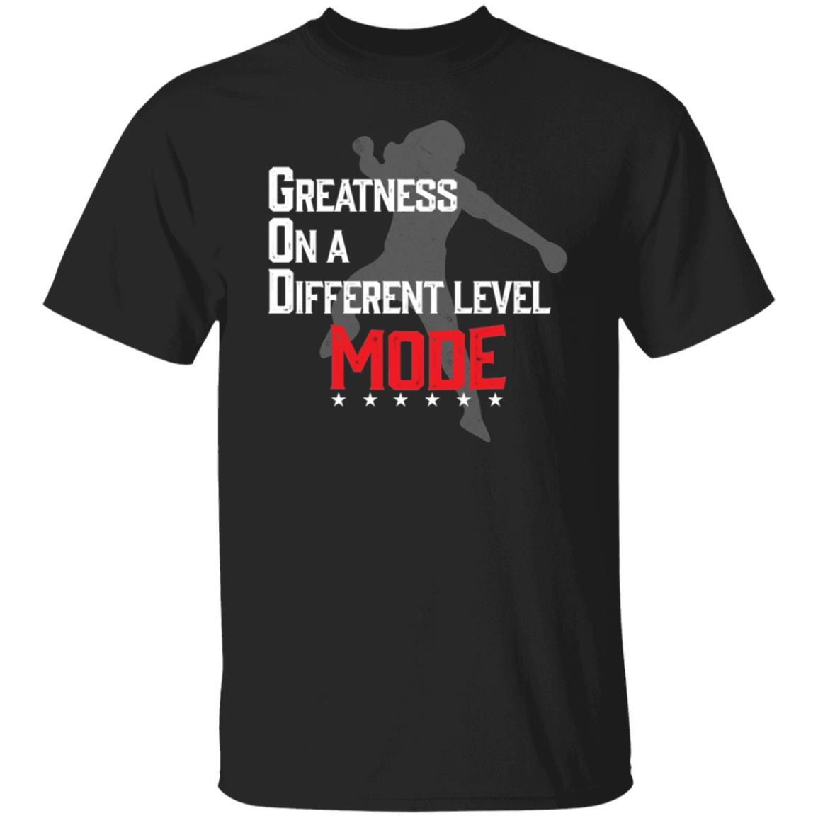 Greatness On A Different Level Mode Shirt