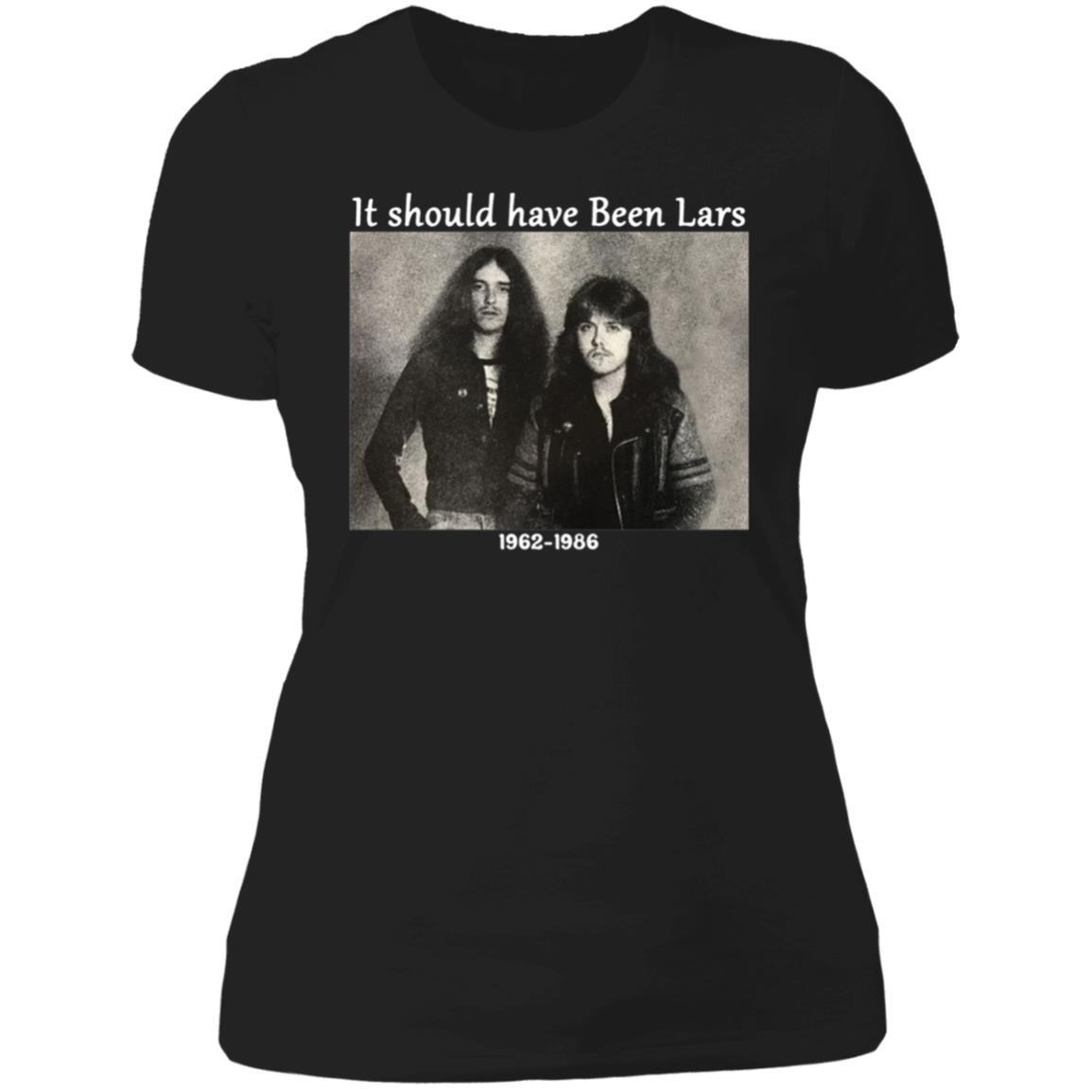 It Should Have Been Lars Ladies Boyfriend Shirt