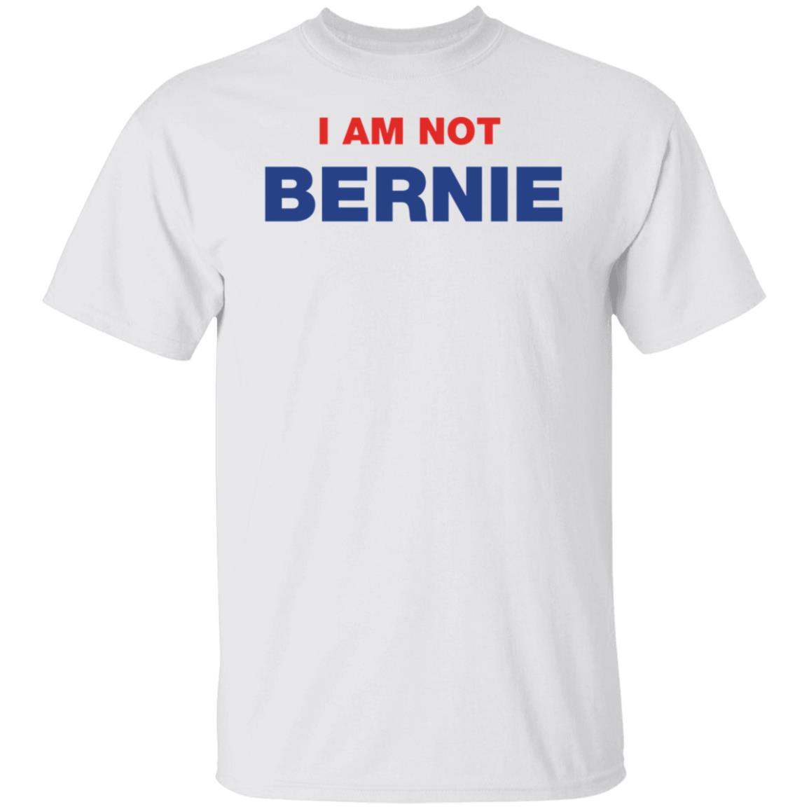 I Am Not Bernie Shirt