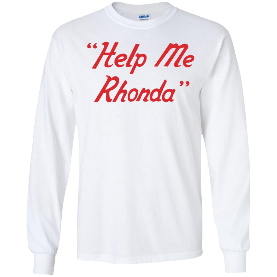 Help Me Rhonda Long Sleeve Shirt