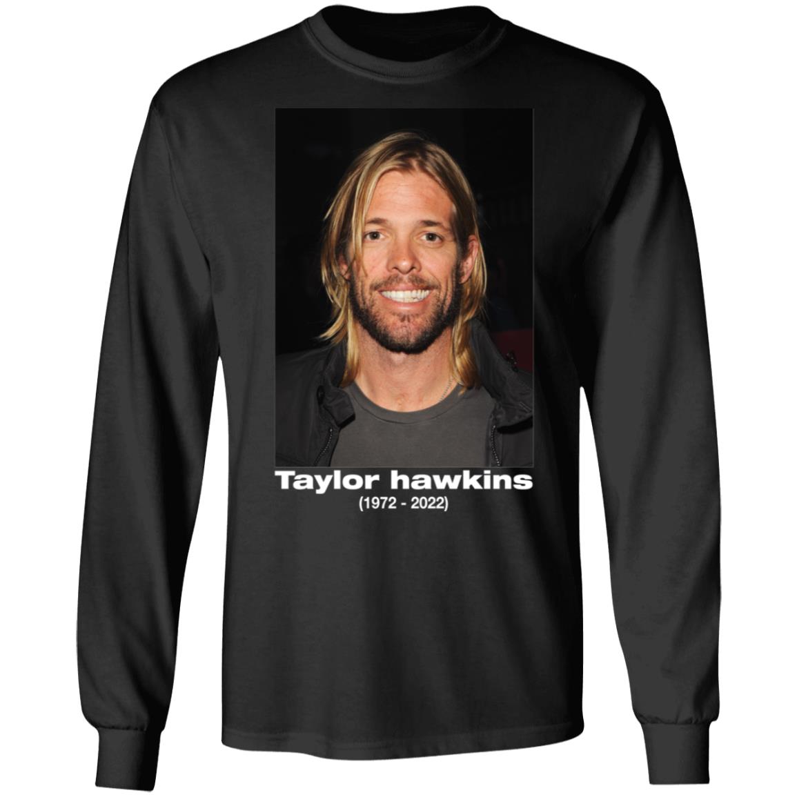 Taylor Hawkins 1972 2022 Long Sleeve Shirt