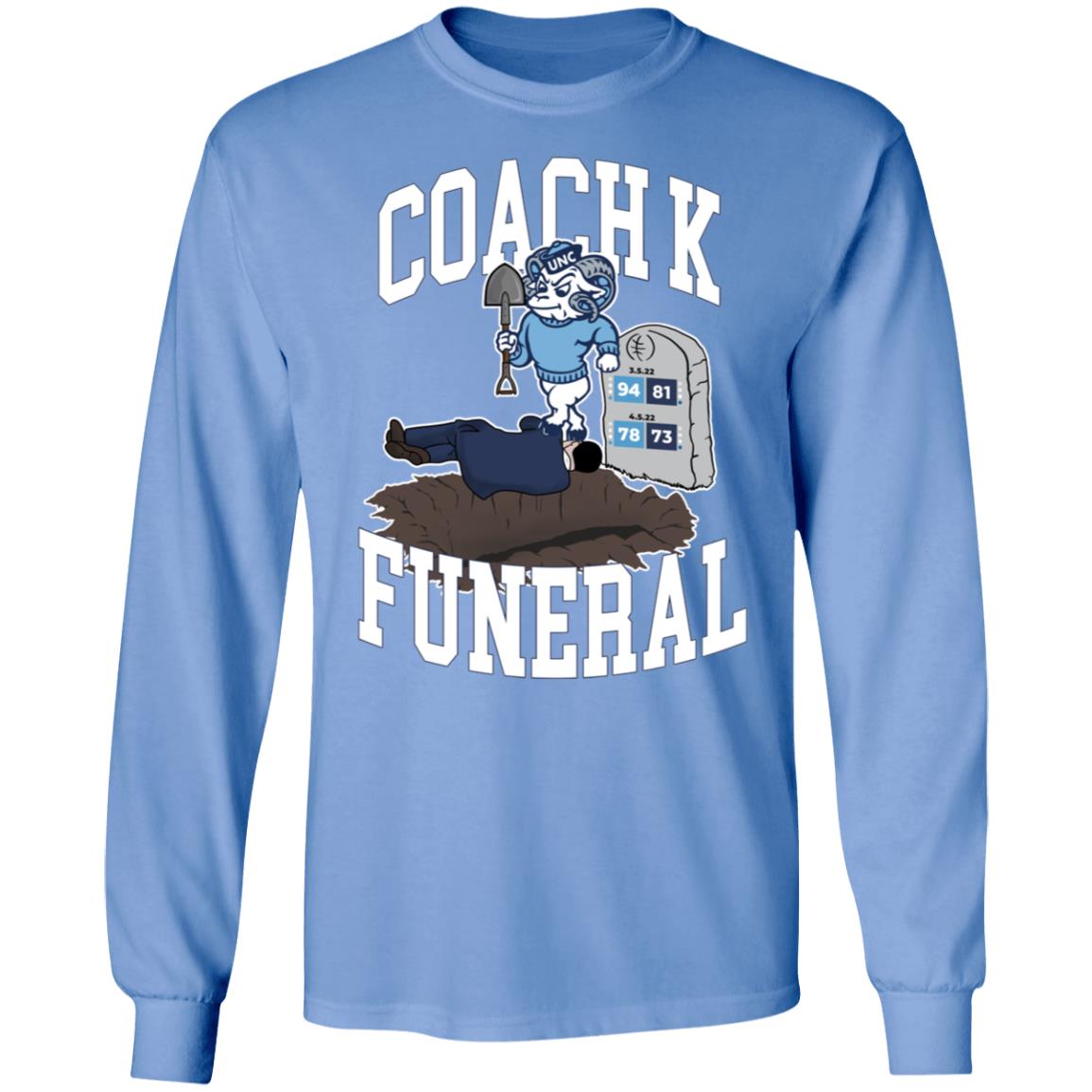 Coach K Funeral Long Sleeve Shirt
