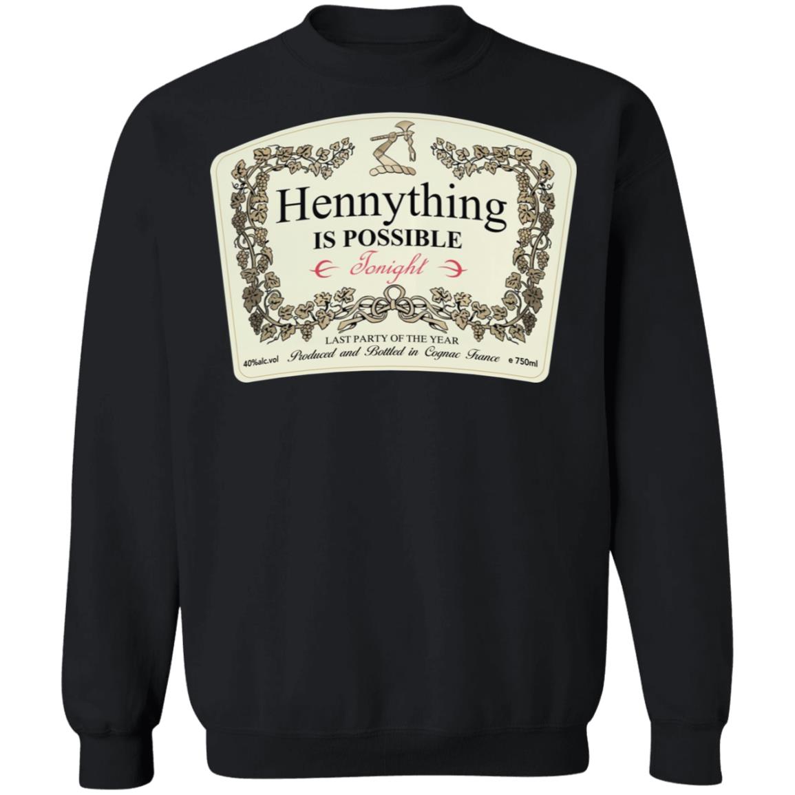 Hennything Is Possible Tonight Sweatshirt