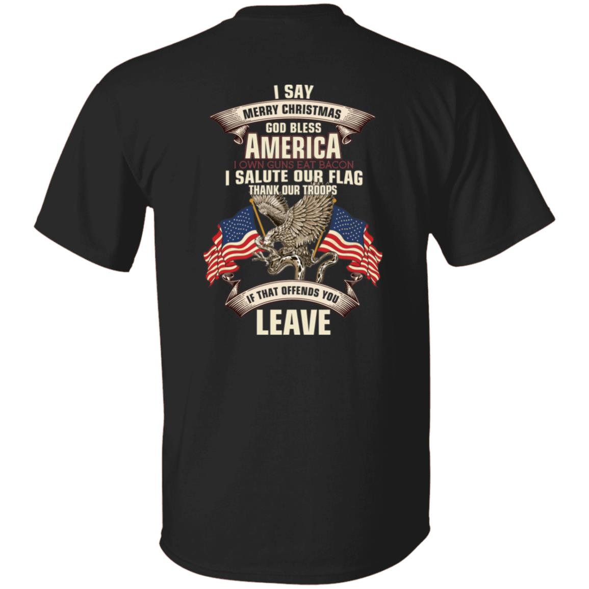 [Back] I Say Merry Christmas God Bless America I Salute Our Flag Shirt
